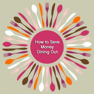 How To Save Money Dining Out